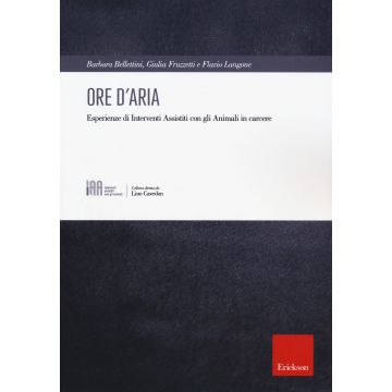 Ore d'aria. Esperienze di Interventi Assistiti con gli animali in carcere