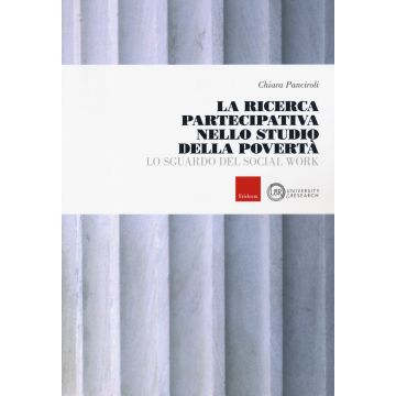 La ricerca partecipativa nello studio della povertà. Lo sguardo del Social Work