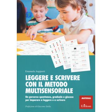 Leggere e scrivere con il metodo multisensoriale. Un percorso spontaneo, graduale e giocoso per imparare a leggere e a scrivere. Con Adesivi