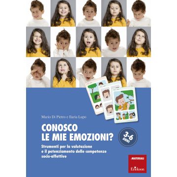 Conosco le mie emozioni? Strumenti per la valutazione e il potenziamento delle competenze socio-affettive 3-6 anni
