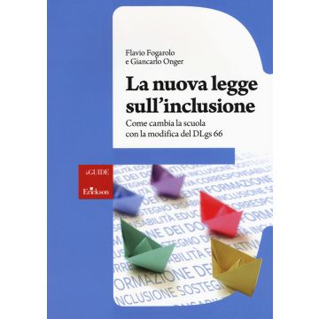 La nuova legge sull'inclusione. Come cambia la scuola con la modifica del DLgs 66. Con aggiornamento online