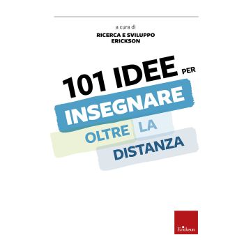 101 idee per insegnare oltre la distanza