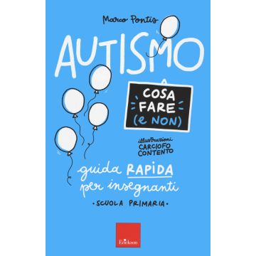 Autismo cosa fare (e non) Guida rapida per insegnanti