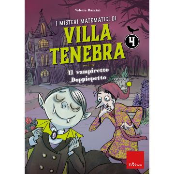 I misteri matematici di villa tenebra. Vol. 4: Il vampiretto Doppiopetto