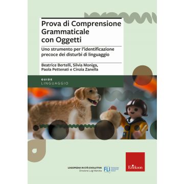 Prova di comprensione grammaticale con oggetti. Uno strumento per l'identificazione precoce dei disturbi di linguaggio