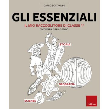 Gli essenziali. Il mio raccoglitore di classe 1ª. Storia, geografia e scienze