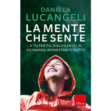 La mente che sente. A tu per tu: dialogando in vicinanza, nonostante tutto
