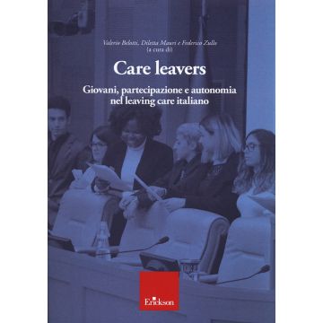 Care leavers. Giovani, partecipazione e autonomia nel leaving care italiano