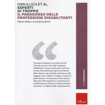 Esperti di troppo. Il paradosso delle professioni disabilitanti