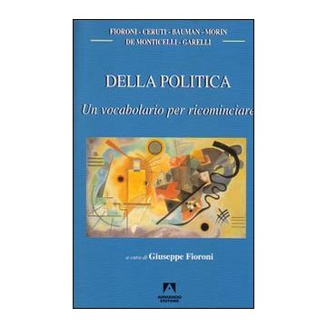 Della politica. Un vocabolario per ricominciare