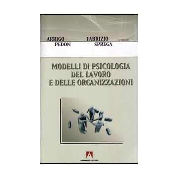 Modelli di psicologia del lavoro e delle organizzazioni