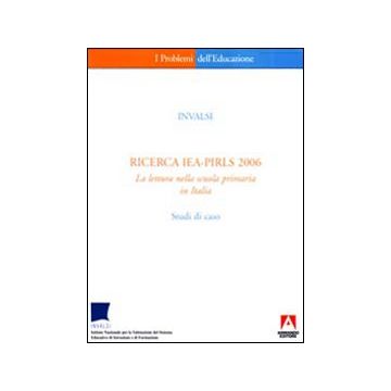 Ricerca IEA-PIRLS 2006. La lettura nella scuola primaria in Italia