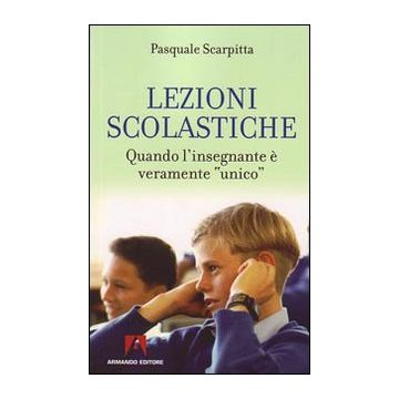 Lezioni scolastiche. Quando l'insegnante è veramente «unico»