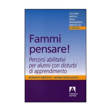 Fammi pensare! Percorsi abilitativi per alunni con disturbi di apprendimento
