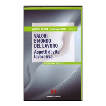 Valori e mondo del lavoro. Aspetti di vita lavorativa