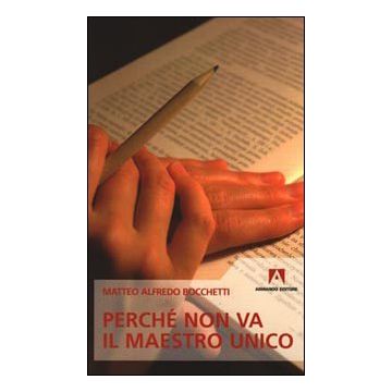 Perché non va il maestro unico