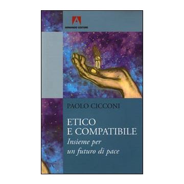 Etico e compatibile. Insieme per un futuro di pace