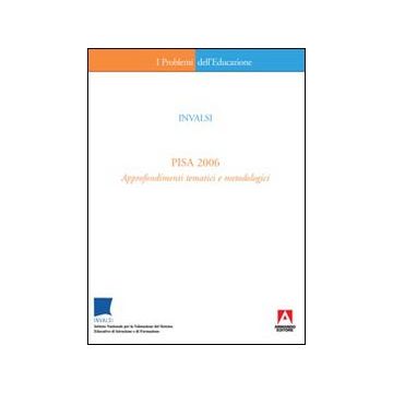 PISA 2006. Approfondimenti tematici e metodologici