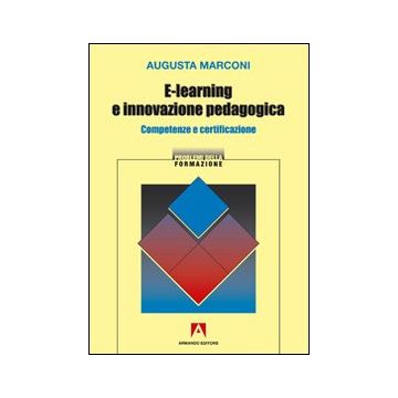 E-learning e innovazione pedagogica. Competenze e certificazione