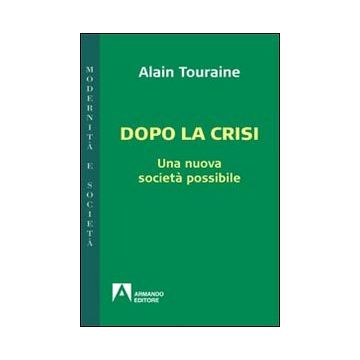 Dopo la crisi. Una nuova società possibile