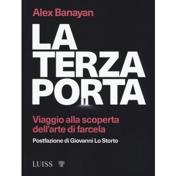 La terza porta. Viaggio alla scoperta dell'arte di farcela