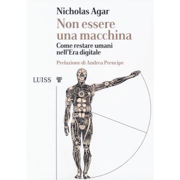 Non essere una macchina. Come restare umani nell'era digitale