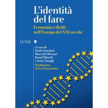 L'identità del fare. Economia e diritti nell'Europa del XXI secolo
