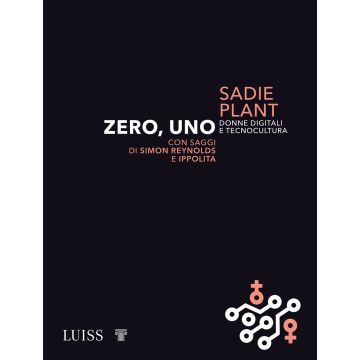 Zero, uno. Donne digitali e tecnocultura