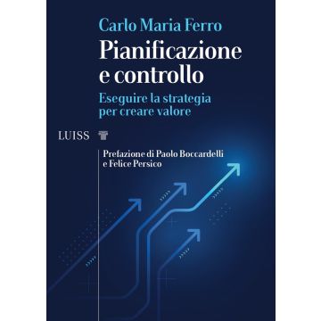 Pianificazione e controllo. Eseguire la strategia per creare valore