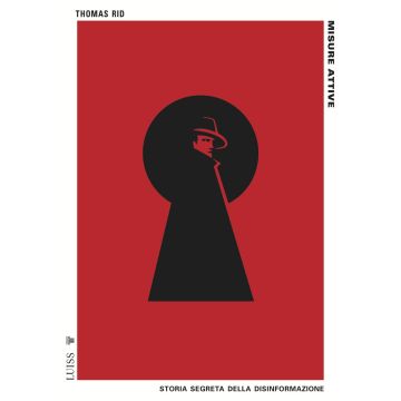 Misure attive. Storia segreta della disinformazione