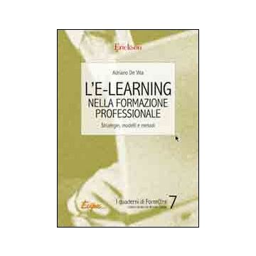 L'e-learning nella formazione professionale. Strategie, modelli e metodi