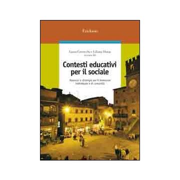 Contesti educativi per il sociale. Approcci e strategie per il benessere individuale e di comunità