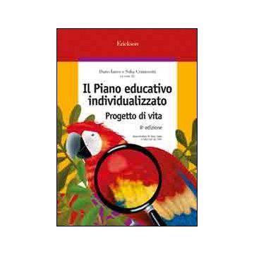 Il piano educativo individualizzato. Progetto di vita 8/ed.