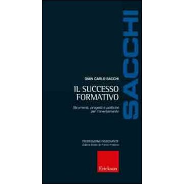 Il Successo formativo. Strumenti, progetti e politiche per l'orientamento