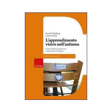 L'apprendimento visivo nell'autismo. Come utilizzare facilitazioni e aiuti tramite immagini