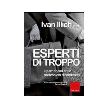 Esperti di troppo. Il paradosso delle professioni disabilitanti