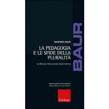 La pedagogia e le sfide della pluralità. La Bildung nella società postmoderna
