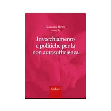 Invecchiamento e politiche per la non autosufficienza