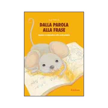Dalla parola alla frase. Imparare a comprendere nella scuola primaria