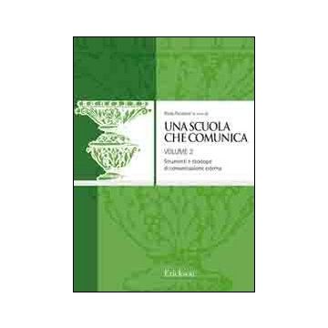 Una scuola che comunica. Vol. 2: I processi verso il mondo esterno