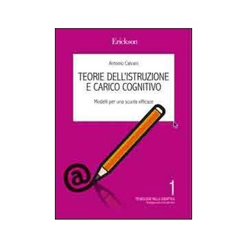 Teorie dell'istruzione e carico cognitivo. Indicazioni per una scuola efficace