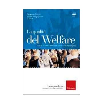 La qualità del welfare. Voci di studiosi, operatori, utenti e familiari esperti. Con DVD