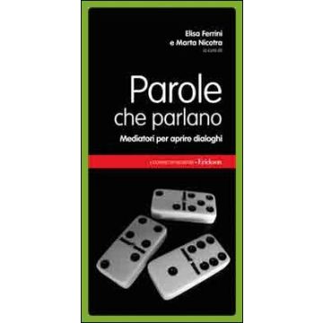 Parole che parlano. Mediatori per essere presi in considerazione