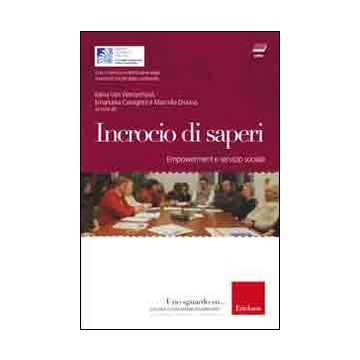 Incrocio di saperi. Empowerment e servizio sociale. Con DVD-ROM
