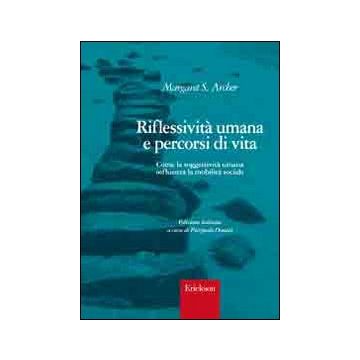 Riflessività umana e percorsi di vita. Come la soggettività umana influenza la mobilità sociale