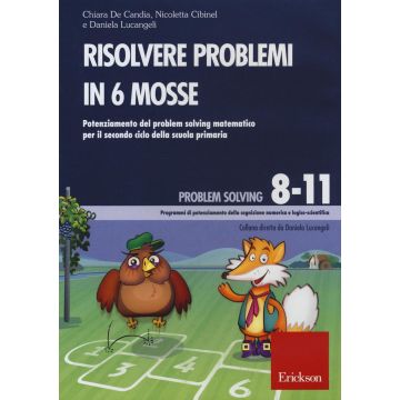 Risolvere problemi in 6 mosse. Potenziamento del problem solving matematico per il secondo ciclo della scuola primaria. CD-ROM