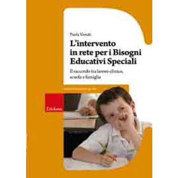 L'intervento in rete per i bisogni educativi speciali. Il raccordo tra lavoro clinico, scuola e famiglia