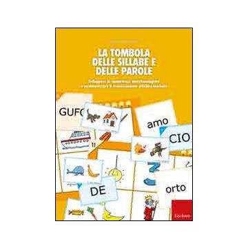La tombola delle sillabe e delle parole. Sviluppare le competenze metafonologiche e automizzare il riconoscimento sillabico-lessicale