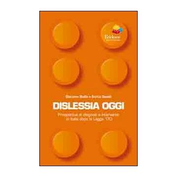 Dislessia oggi. Prospettive di diagnosi e intervento in Italia dopo la legge 170