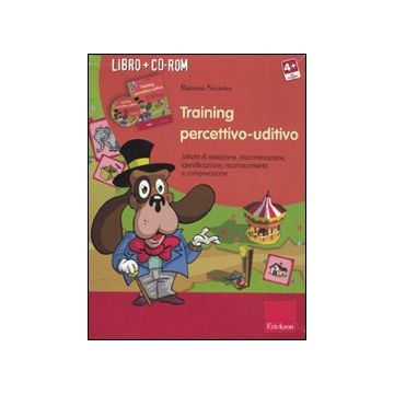Training percettivo-uditivo. Attività di detezione, discriminazione, identificazione. Con CD-ROM